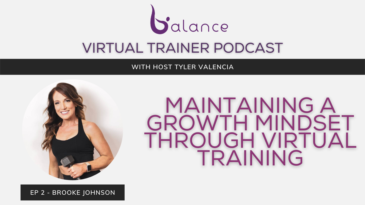 Maintaining a Growth Mindset Through Virtual Training feat. Brooke Johnson