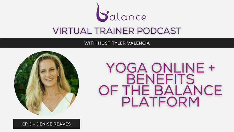 Yoga Online + Benefits of the Balance Platform feat. Denise Reaves