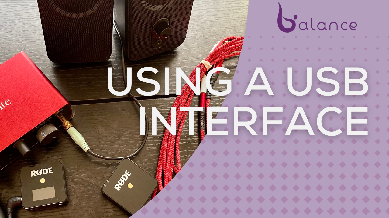 Tutorial – Using a USB Audio Interface