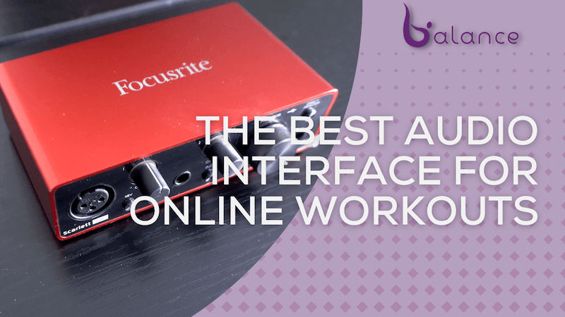 The Best Audio Interface for Online Workouts | Focusrite Scarlett Solo