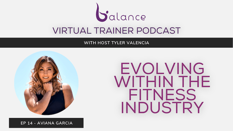 Evolving Within the Fitness Industry feat. Aviana Garcia