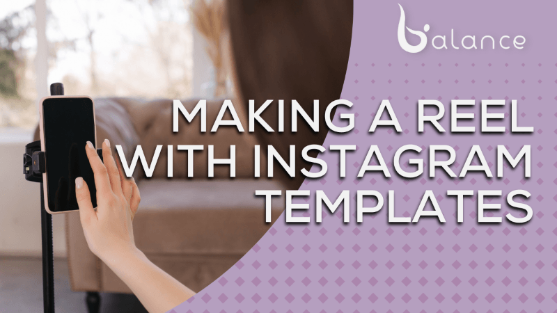 Making a Reel with Instagram Templates