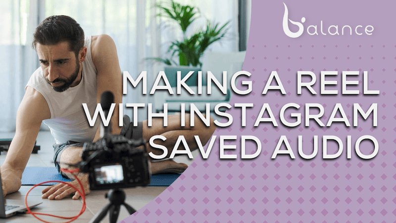 Creating an Instagram Reel with Saved Audio